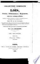 Collection complète des lois, décrets, ordonnances, règlemens avis du Conseil d'état, publiée sur les éditions officielles du Louvre