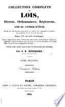 Collection complète des lois, décrets, ordonnances, règlemens avis du Conseil d'état, publiée sur les éditions officielles du Louvre
