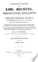 Collection complète des lois, decrets, ordonnances, réglemens, et avis du Conseil-d'état, publiée sur les éditions officielles du Louvre