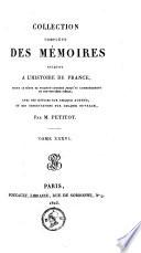 Collection complète des mémoires relatifs à l'histoire de France, depuis le règne de Philippe-Auguste jusqu'au commencement du dix-septième siècle, 1e et 2e série