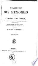 Collection complète des mémoires relatifs à l'histoire de France, depuis le règne de Philippe-Auguste jusqu'au commencement du dix-septième siècle, 1e et 2e série