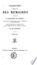 Collection complète des mémoires relatifs à l'histoire de France, depuis le règne de Philippe-Auguste jusqu'au commencement du dix-septième siècle, 1e et 2e série