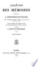 Collection complète des mémoires relatifs à l'histoire de France, depuis le règne de Philippe-Auguste, jusqu'au commencement du dix-septième siècle
