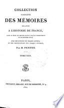 Collection complète des mémoires relatifs à l'histoire de France, depuis le règne de Phillippe-Auguste, jusqu'au commencement du dix-septieme siècle