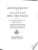 Collection Complete Des Oeuvres De J. J. Rousseau, Citoyen de Geneve