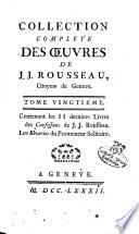 Collection complete des oeuvres de J.J. Rousseau, citoyen de Geneve. Tome premier [-vingtcinquieme]