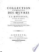 Collection complète des oeuvres de J.J. Rousseau