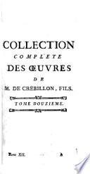 Collection complete des oeuvres de M. de Crébillon, fils