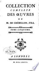 Collection complète des oeuvres de M. de Crébillon fils