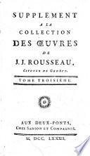 Collection Complette Des Oeuvres De J. J. Rousseau, Citoyen de Genève