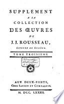 Collection complette des œuvres de J. J. Rousseau, citoyen de Genève