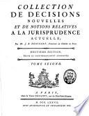 Collection de décisions nouvelles et de notions relatives à la jurisprudence actuelle