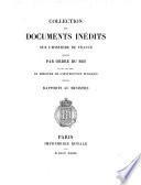 Collection de documents inédits sur l'histoire de France