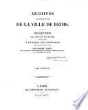 Collection de pièces inédites pouvant servir à l'histoire des institutions dans l'intérieur de la cité [Reims]