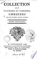 Collection de tragedies et comedies, choisies des plus celebres auteurs anciens. ... Tome premier [-douzieme]