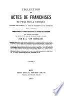 Collection des actes de franchises de priviléges & d'octrois