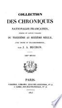 Collection des chroniques nationales françaises ... du 13e au 16e siècle, avec notes par J.A. Buchon. [With] Suppl
