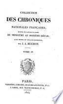 Collection Des Chroniques Nationales Françaises, Écrites En Langue Vulgaire Du Treizième Au Seizième Siècle, Avec Notes Et Éclaircissement