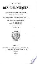 Collection Des Chroniques Nationales Françaises, Écrites En Langue Vulgaire Du Treizième Au Seizième Siècle, Avec Notes Et Éclaircissement
