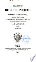 Collection des chroniques nationales françaises, écrites en langue vulgaire du treizième au seizième siècle, avec notes et éclaircissements