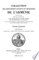 Collection des historiens anciens et modernes de l'Arménie, publiée en francais