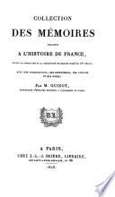 Collection des mémoires relatifs à l'histoire de France depuis la fondation de la monarchie française jusq'au 13e siècle