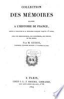 Collection des mémoires relatifs à l'histoire de France depuis la Fondation de la Monarchie Française jusqu'au 13e siècle