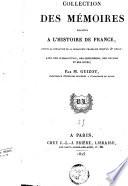 Collection des mémoires relatifs à l'histoire de France, depuis la fondation de la monarchie française jusqu'au 13e siècle,