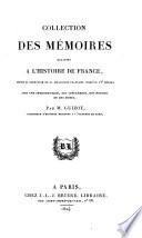 Collection des mémoires relatifs à l'histoire de France depuis la Fondation de la Monarchie Française jusqu'au 13e siècle