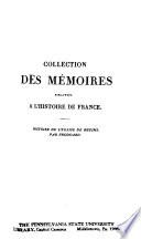 Collection des mémoires relatifs àl'histoire de France, depuis la fondation de la monarchie française jusqu'au 13e siècle