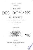 Collection des romans de chevalerie mis en prose française moderne