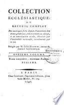 Collection ecclésiastique, ou recueil complet des ouvrages faits depuis l' ouverture des états-généraux, relativement au clergé, à sa constitution civile, décrétée par l' assemblée nationnale, sanction donnée par le roi. Dirigée par M. l' abbé Barruel,...