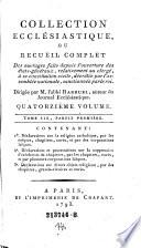 Collection Ecclésiastique; Ou Recueil Complet ... Dirigée Par M. l'abbé Barruel, auteur du journal ecclésiastique
