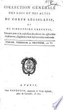 Collection générale des lois et des actes du Corps Législatif et du Directoire Executif