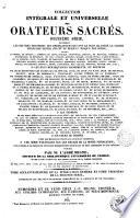 Collection intégrale et universelle des orateurs sacrés du premier et du second ordre ...: Collection intégrale et universelle des orateurs sacrés. Deuxième série