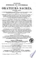 Collection intégrale et universelle des orateurs sacrés du premier et du second ordre ...: Collection intégrale et universelle des orateurs sacrés. Deuxième série
