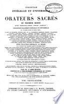 Collection intégrale et universelle des orateurs sacrés du premier et du second ordre, ... et collection intégrale, ou choisie, de la plupart des orateurs du troisième ordre ...