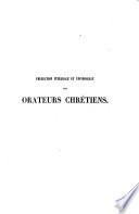 Collection intégrale et universelle des orateurs sacrés du premier et du second ordre ... et collection intégrale, ou choisie de la plupart des orateurs du troisième ordre ... Publiée, selon l'ordre chronologique: Monmorel II, Girard