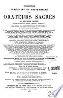 Collection intégrale et universelle des orateurs sacrés du premier et du second ordre... et Collection intégrale, ou choisie de la plupart des orateurs du troisième ordre... publiée selon l'ordre chronologique...