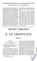 Collection intégrale et universelle des orateurs sacrés du premier et du second ordre ... et collection intégrale, ou choisie de la plupart des orateurs du troisième ordre ... Publiée, selon l'ordre chronologique: Le Chapelain, Papillon Du Rivet, Èlisèe