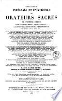Collection intégrale et universelle des orateurs sacrés du premier et du second ordre ...