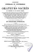 Collection intégrale et universelle des orateurs sacrés du premier et du second ordre