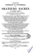 Collection intégrale et universelle des orateurs sacrés du premier et du second ordre ...