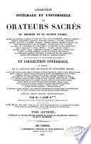 Collection intégrale et universelle des orateurs sacrés du premier et du second ordre