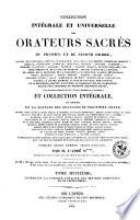 Collection intégrale et universelle des orateurs sacrés du premier et du second ordre ...