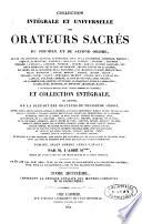Collection intégrale et universelle des orateurs sacrés du premier et du second ordre