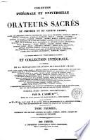 Collection intégrale et universelle des orateurs sacrés du premier et du second ordre ...