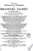 Collection intégrale et universelle des orateurs sacrés du premier et du second ordre ...