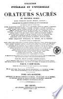 Collection intégrale et universelle des orateurs sacrés du premier et du second ordre, savoir