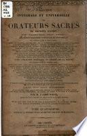 Collection intégrale et universelle des orateurs sacrés du premier et du second ordre, savoir